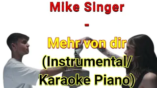 MIKE SINGER - MEHR VON DIR (Instrumental/Karaoke Piano)