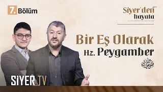 Bir Eş Olarak Hz. Peygamber (sas) | Siyer'den Hayata 7. Bölüm