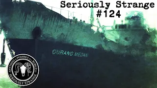 The Disturbing UNSOLVED Mystery of the Ourang Medan | #SERIOUSLYSTRANGE #124