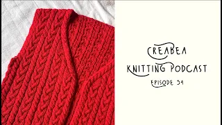 Creabea Knitting Podcast - Episode 54: Cables for days