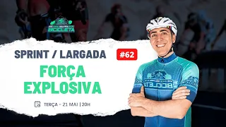 FORÇA EXPLOSIVA (SPRINT / LARGADA) - LIVE PARA CICLISTAS #62