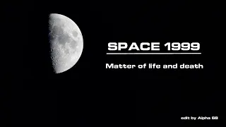 Space 1999 - S01E03 Matter Of Life And Death