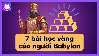 7 bài học vàng từ Người giàu nhất thành Babylon