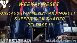 Destiny 2 - Weekly reset -Gameplay - Superblack shader release - no commentary