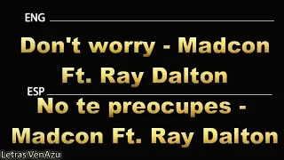 Madcon - Dont Worry ft. Ray Dalton | Lyrics Spanish & English