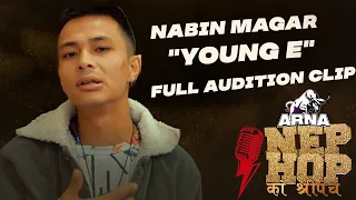 ARNA Nephop Ko Shreepech || Nabin Magar "Young E" Individual Performance || Kathmandu Audition