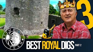 ➤ Time Team's Top 3 ROYAL DIGS (Part 2!)