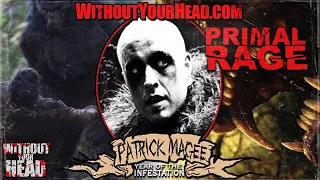 Patrick MaGee director & star of Primal Rage Bigfoot Reborn interview - Without Your Head Podcast