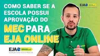 Como saber se a ESCOLA possui APROVAÇÃO DO MEC para o EJA ONLINE