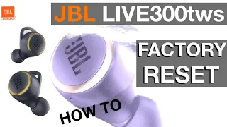 FACTORY RESET JBL LIVE300tws (how to)