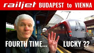 4TH TIME LUCKY??   My Railjet misfortune continues | Budapest to Vienna