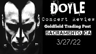 Doyle Concert Review - Goldfield Trading Post - Sacramento, CA 3/27/22 (The Misfits)