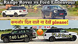 ⚠️DANGER⚠️ First Time in WORLD : Range Rover Sport vs Ford Endeavour 😈 TUG OF WAR