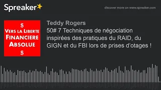 50# 7 Techniques de négociation inspirées des pratiques du RAID, du GIGN et du FBI lors de prises d’