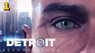 Detroit: Become Human. Андроиды среди нас. Прохождение № 1. ПК