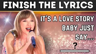 FINISH THE LYRICS BEFORE THE TIME RUNS OUT || Swiftie Challenge!