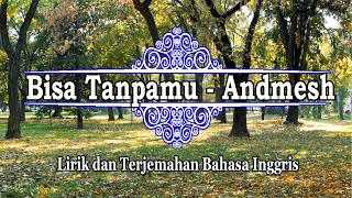 Bisa Tanpamu - Andmesh (Afiq Adnan Cover) | (Lirik dan Terjemahan Bahasa Inggris)