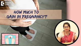 Healthy Weight Gain in Pregnancy| Normal Pregnancy Weight - Dr. Supritha Rangaswamy| Doctors' Circle