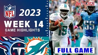 Tennessee Titans vs Miami Dolphins (12/11/23) FULL GAME | NFL Highlights Week 14