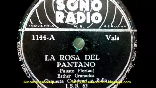 La Rosa del Pantano - Esther Granados y Orq Coltrinari y Rullo (1953)