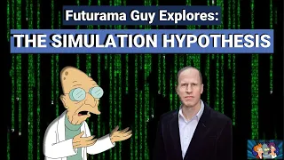 Futurama - "All the Way Down" | The Simulation Hypothesis