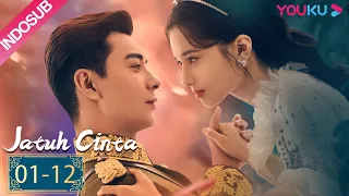 [INDO SUB] Jatuh Cinta (Fall In Love) EP01-12 | Chen Xingxu, Zhang Jingyi, Lin Yanjun | YOUKU