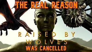 The Real Reason Raised By Wolves was Canceled 🐍