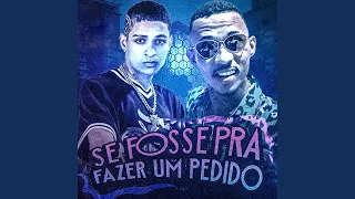 Se Fosse pra Fazer um Pedido (feat. MC L da Vinte)