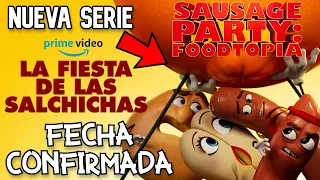 FECHA de ESTRENO de la SERIE de LA FIESTA DE LAS SALCHICHAS - TODO Sobre Sausage Party: Foodtopia