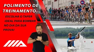 POLIMENTO DE TREINAMENTO desportivo: escolha o TAPER adequado e arrebente na data alvo da prova.