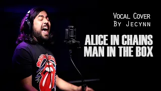 Alice In Chains - Man in the Box (Vocal Cover by Jecynn)