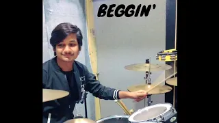 Beggin' || Drum cover || Pranay jain 106 || 9229587566