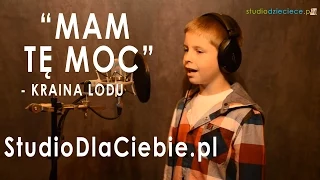 Mam tę moc - Kraina Lodu (cover by Mateusz Golicki - 10 lat)