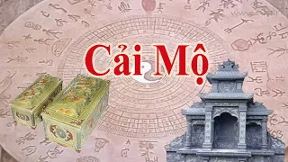 Cải Mộ-Sang Cát cho vong linh,điều cần biết cho con cháu tránh đen đủi tai ương-Cậu Khang Nam Định