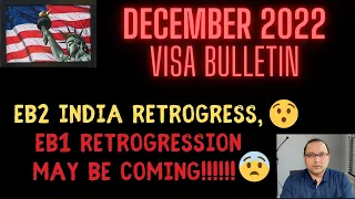 December 2022 Visa Bulletin - EB2 retrogression - EB1 retro may be coming - Important Tip***