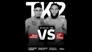 Tarik BEN AHMED vs Omar MORENO By #VXS #KO #TK2 #Marseille