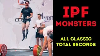 IPF MONSTERS / ALL CLASSIC POWERLIFTING TOTAL RECORDS