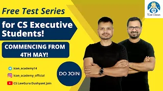 Free Test Series for CS Executive Students! Commencing from 4th May! Do Join!