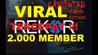VIRAL PECAH RECORD 2.000 MEMBER JOINT TERCEPAT CRYPTOTAB MINING BITCOIN GR4TIS !!! AYOO JOINT !!!!