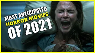 Most Anticipated Horror Movies of 2021