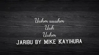 Mike Kayihura -Jaribu lyrics (video lyrics 2021)