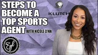 STEPS TO BECOME A TOP SPORTS AGENT WITH NICOLE LYNN