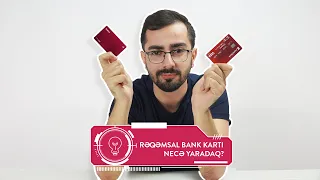 Banka getmədən rəqəmsal bank kartı necə yaratmaq olar?