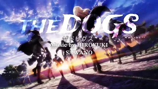 Attack on Titan theDogs ~ Hiroyuki Sawano