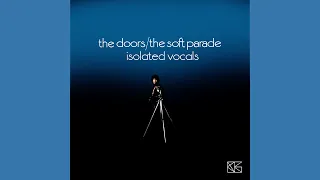 The Soft Parade - Full Album (Isolated Vocals)