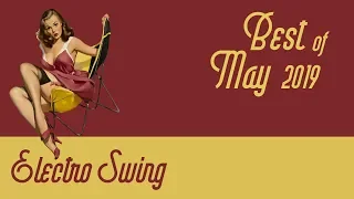 Best of Electro Swing Mix - May 2019