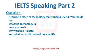 IELTS Speaking Part 2: Describe a piece of technology that you find useful.