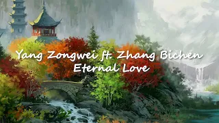 ● Liang Liang ● Yang Zongwei ft. Zhang Bichen - Eternal Love (Lyrics)