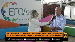 'Arte do' Bem traz a Bragança Orquestra Paulistana de Viola Caipira, Renato Teixeira e Chrystian