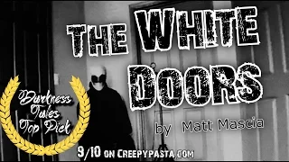 [CREEPYPASTA]: THE WHITE DOORS